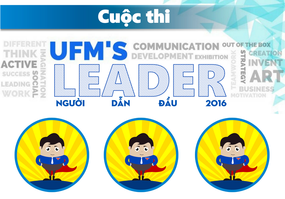 Cuộc thi THỦ LĨNH THANH NIÊN UFM 2016 - UFM's Leader